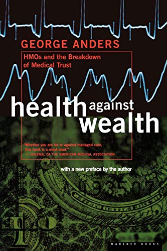 Health Against Wealth (9780395822821) by Anders, George