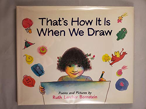 Imagen de archivo de That's How It is When We Draw: Poems and Pictures a la venta por Half Price Books Inc.