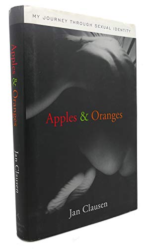 Stock image for Apples & Oranges: My Journey Through Sexual Identity for sale by Jenson Books Inc