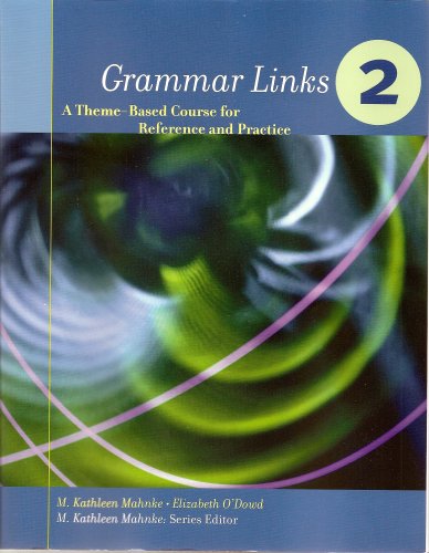 Beispielbild fr Grammar Links 2 : A Theme-Based Course for Reference and Practice zum Verkauf von Better World Books: West