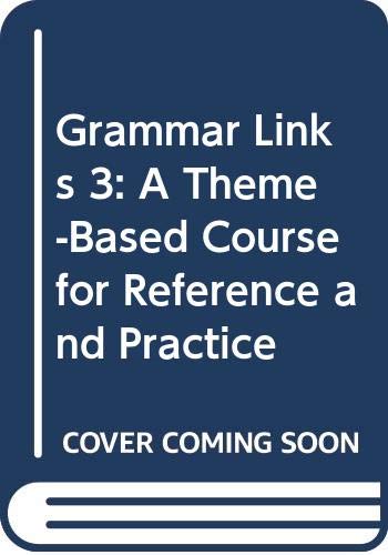 Beispielbild fr Grammar Links Level Three : A Theme-Based Course for Reference and Practice zum Verkauf von Better World Books: West