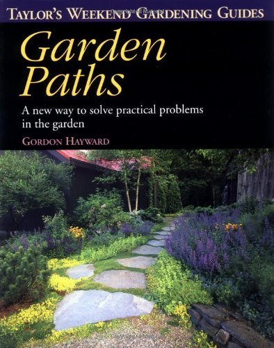 Stock image for Garden Paths: A New Way to Solve Practical Problems in the Garden (Taylor's Weekend Gardening Guides) for sale by Wonder Book