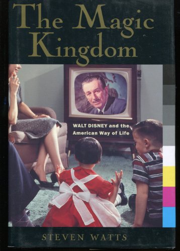 Imagen de archivo de The Magic Kingdom: Walt Disney and the American Way of Life a la venta por Bulk Book Warehouse