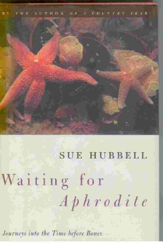 9780395837030: Waiting for Aphrodite: Journeys into the Time before Bones