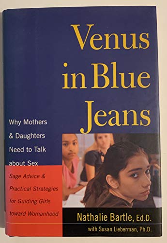 Beispielbild fr Venus in Blue Jeans: Why Mothers and Daughters Need to Talk About Sex zum Verkauf von Wonder Book