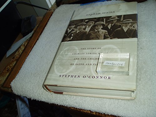 Stock image for Orphan Trains : The Story of Charles Loring Brace and the Children He Saved and Failed for sale by Better World Books: West