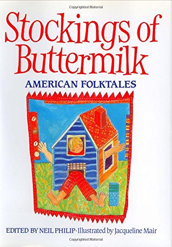 Beispielbild fr Stockings of Buttermilk: American Folktales zum Verkauf von Wonder Book