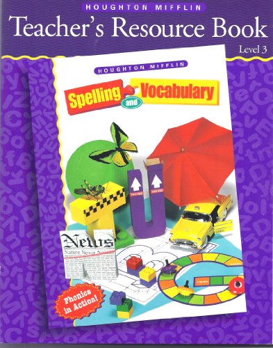 

Teacher's Resource Book, Level 3 (Houghton Mifflin Spelling and Vocabulary)