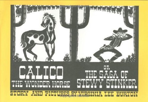 Calico the Wonder Horse: Or the Saga of Stewy Stinker (9780395857359) by Virginia Lee Burton