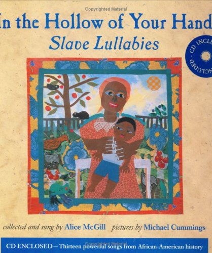 Imagen de archivo de In the Hollow of Your Hand: Slave Lullabies a la venta por Wonder Book