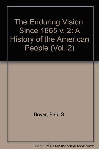 9780395858288: Since 1865 (v. 2) (The Enduring Vision: A History of the American People)