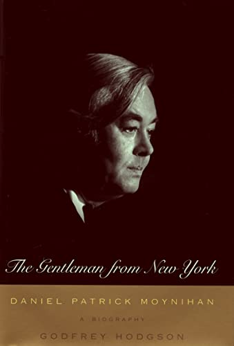 Imagen de archivo de The Gentleman From New York : Daniel Patrick Moynihan: A Biography a la venta por SecondSale
