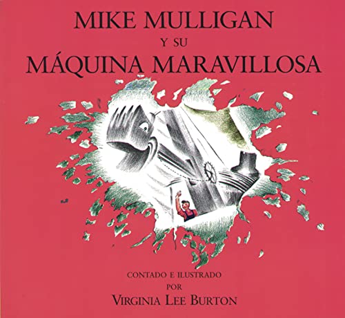 9780395861349: Mike Mulligan Y Su Mquina Maravillosa: Mike Mulligan and His Steam Shovel (Spanish edition)