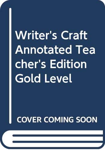 Stock image for Writer's Craft Annotated Teacher's Edition Gold Level for sale by Discover Books