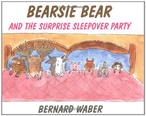 Bearsie Bear and the Surprise Sleepover Party