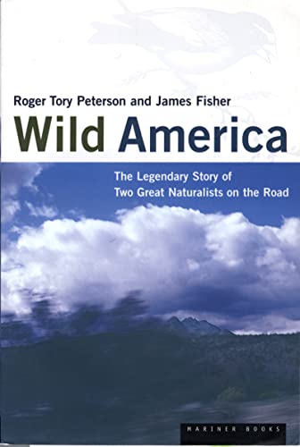 9780395864975: Wild America: The Record of a 30,000 Mile Journey Around the Continent by a Distinguished Naturalist and His British Colleague