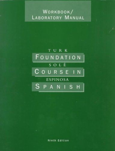 Stock image for Workbook with Laboratory Manual for Turk/Sole/Espinosa S Foundation Course in Spanish, 9th for sale by ThriftBooks-Atlanta