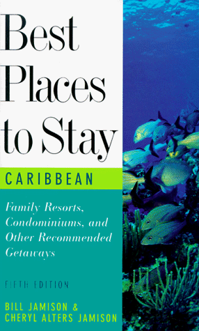 Best Places to Stay in the Caribbean (5th ed) (9780395869383) by Unknown Author