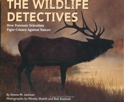 Imagen de archivo de The Wildlife Detectives : How Forensic Scientists Fight Crimes Against Nature a la venta por Better World Books