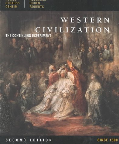 Western Civilization: The Continuing Experiment Since 1300 (9780395870587) by Noble, Thomas F. X.; Strauss, Barry S.; Osheim, Duane J.; Neuschel, Kristen B.; Cohen, William B.; Roberts, David D.