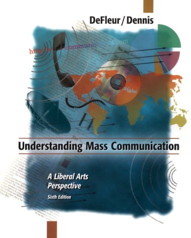 Beispielbild fr Understanding Mass Communication: A Liberal Arts Perspecitve zum Verkauf von POQUETTE'S BOOKS