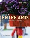 Stock image for Entre Amis for sale by ThriftBooks-Atlanta
