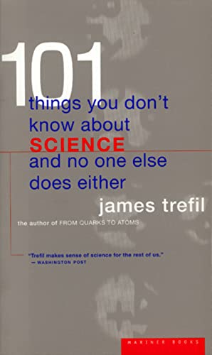 Imagen de archivo de 101 Things You Don't Know About Science and No One Else Does Either a la venta por Once Upon A Time Books