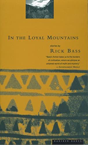 In The Loyal Mountains (9780395877470) by Bass, Rick
