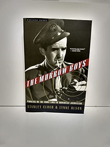 Stock image for The Murrow Boys: Pioneers on the Front Lines of Broadcast Journalism for sale by SecondSale