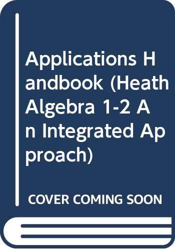 Stock image for Applications Handbook (Heath Algebra 1-2 An Integrated Approach) for sale by Allied Book Company Inc.