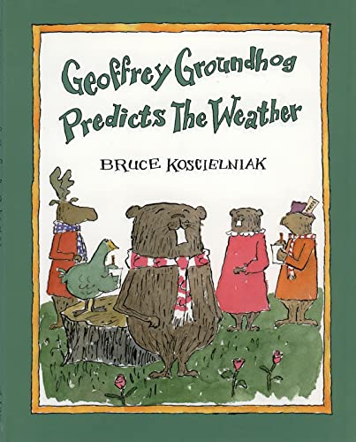 Beispielbild fr Geoffrey Groundhog Predicts the Weather (Sandpiper Houghton Mifflin Books) zum Verkauf von Wonder Book