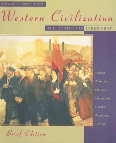 Beispielbild fr Western Civilization Vol. 2 : The Continuing Experiment - Since 1560 zum Verkauf von Better World Books