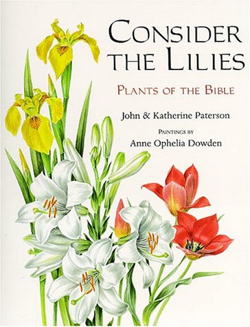 Stock image for Consider the Lilies : Plants of the Bible for sale by Better World Books