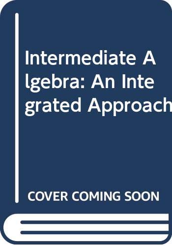 Stock image for Intermediate Algebra: An Integrated Approach for sale by Better World Books