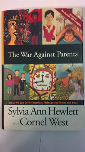 Stock image for The War Against Parents: What We Can Do for America's Beleaguered Moms and Dads for sale by Your Online Bookstore