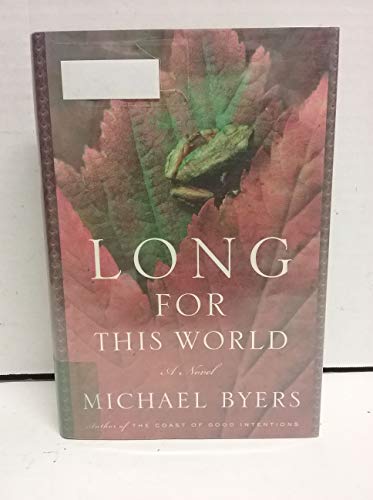 Beispielbild fr Long for This World zum Verkauf von ThriftBooks-Atlanta