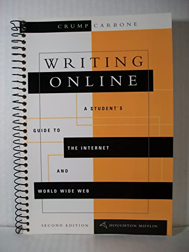 Writing Online: A Student's Guide to the Internet & World Wide Web (English Essentials.) (9780395892275) by Crump, Eric; Carbone, Nick