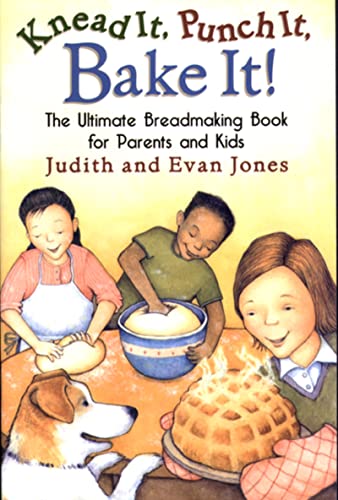Beispielbild fr Knead it, Punch it, Bake it!: The Ultimate Breadmaking Book for Parents and Kids zum Verkauf von WorldofBooks