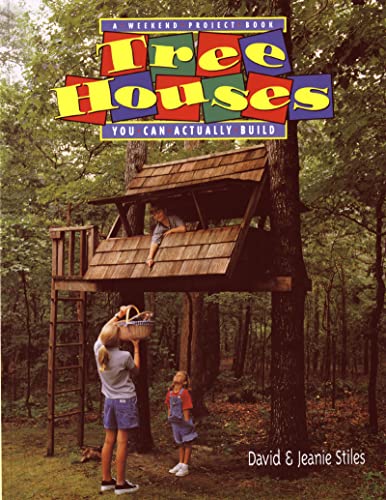 9780395892732: Tree Houses You Can Actually Build (Weekend Project Book Series)