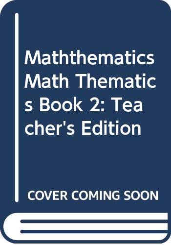 Imagen de archivo de Maththematics Math Thematics, Book 2: Teacher's Edition ; 9780395894668 ; 0395894662 a la venta por APlus Textbooks