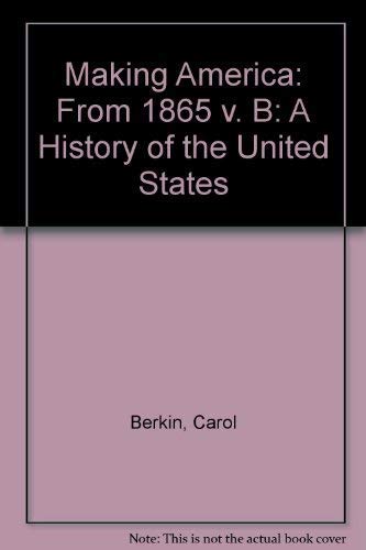 9780395894873: From 1865 (v. B) (Making America: A History of the United States)