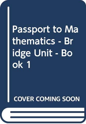 Imagen de archivo de Passport to Mathematics - Bridge Unit - Book 1 a la venta por Nationwide_Text