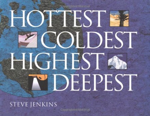 9780395899991: Hottest, Coldest, Highest, Deepest
