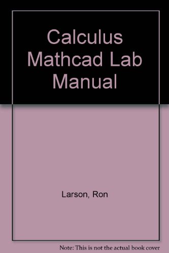 Calculus Mathcad Lab Manual (9780395900567) by Larson, Ron; Musser, John