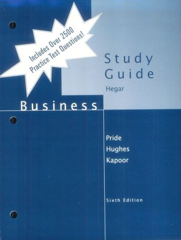 Business (9780395900819) by Hegar, Kathryn W.; Pride, William M.; Hughes, Robert J.; Kapoor, Jack R.