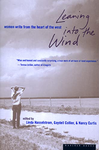 9780395901311: Leaning into the Wind: Women Write from the Heart of the West