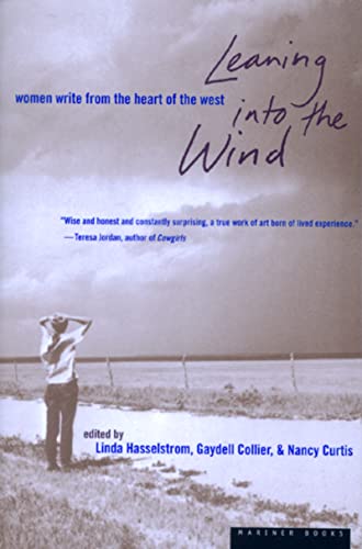 Stock image for Leaning into the Wind : Women Write from the Heart of the West for sale by Better World Books