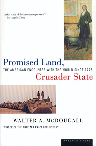 Stock image for Promised Land, Crusader State: The American Encounter with the World Since 1776 for sale by SecondSale