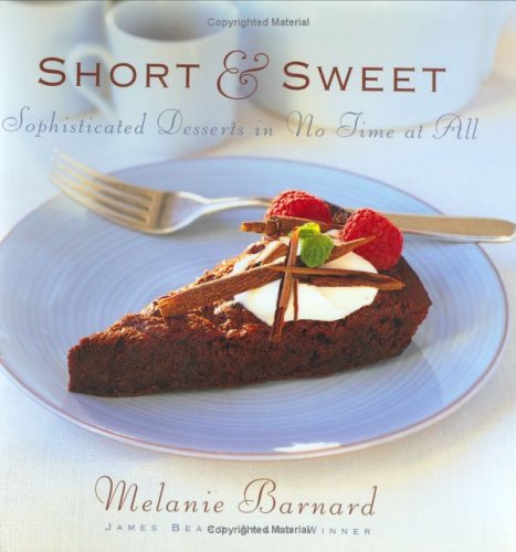 9780395901458: Short & Sweet: Sophisticated Desserts in No Time at All