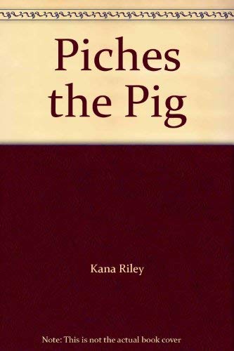 Beispielbild fr Piches the Pig zum Verkauf von Better World Books